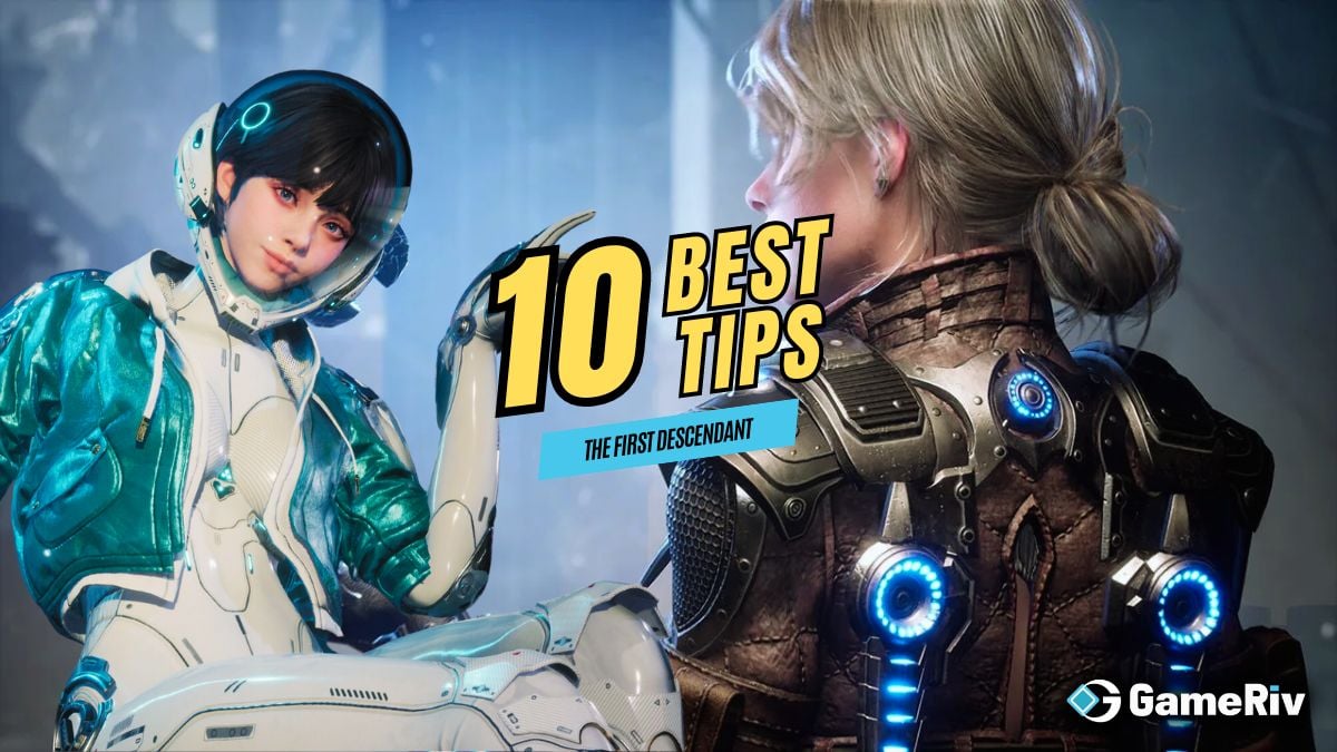 10 Best Tips for The First Descendant What You Need to Know!